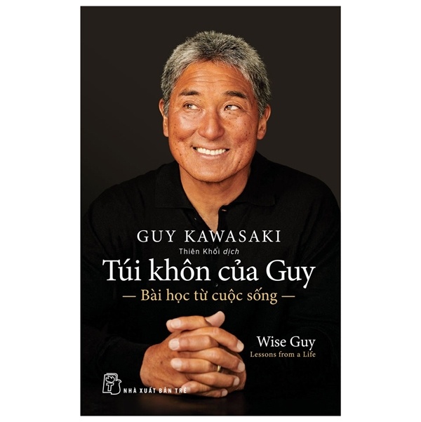 Túi Khôn Của Guy - Bài Học Từ Cuộc Sống - Guy Kawasaki