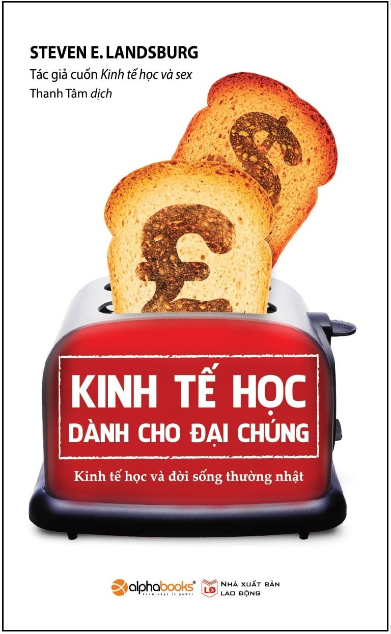 Kinh Tế Học Dành Cho Đại Chúng - Steven E. Landsburg