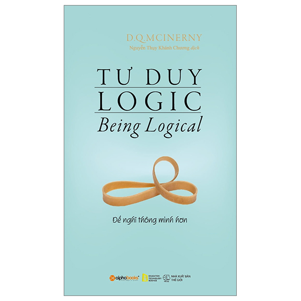 Tư Duy Logic - Để Nghĩ Thông Minh Hơn - D. Q. McInerny