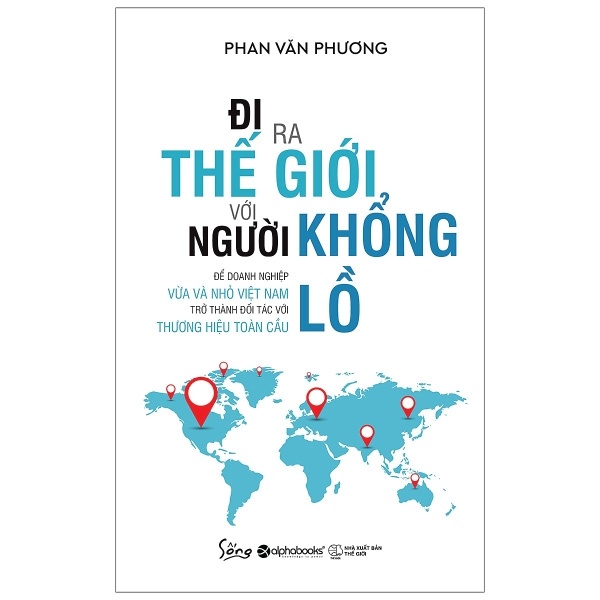 Đi Ra Thế Giới Với Người Khổng Lồ - Phan Văn Phương