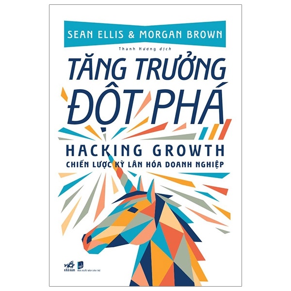 Tăng Trưởng Đột Phá - Sean Ellis, Morgan Brown