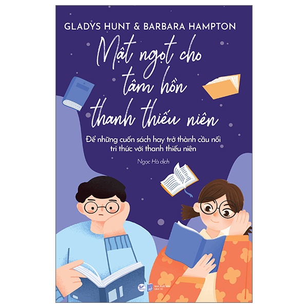 Mật Ngọt Cho Tâm Hồn Thanh Thiếu Niên - Gladys Hunt, Barbara Hampton