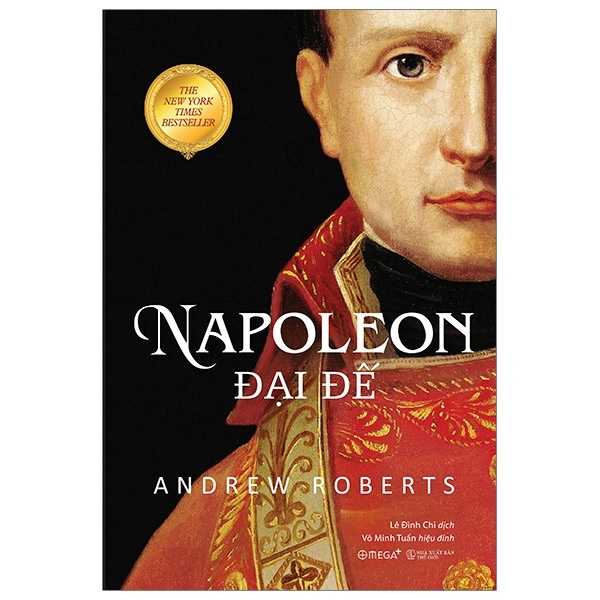 Napoleon Đại Đế (Bìa Cứng) - Andrew Roberts