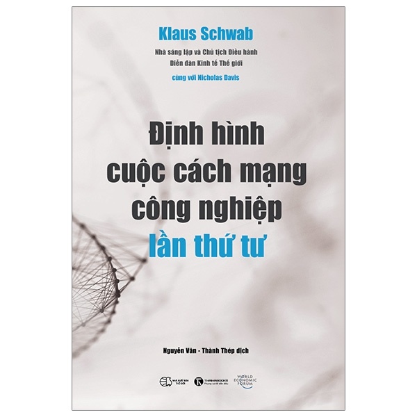 Định Hình Cuộc Cách Mạng Công Nghiệp Lần Thứ Tư - Klaus Schwab