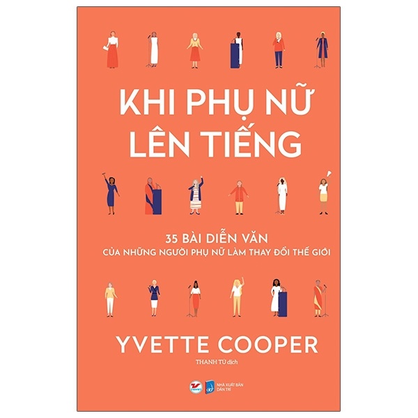 Khi Phụ Nữ Lên Tiếng - 35 Bài Diễn Văn Của Những Người Phụ Nữ Làm Thay Đổi Thế Giới - Yvette Cooper