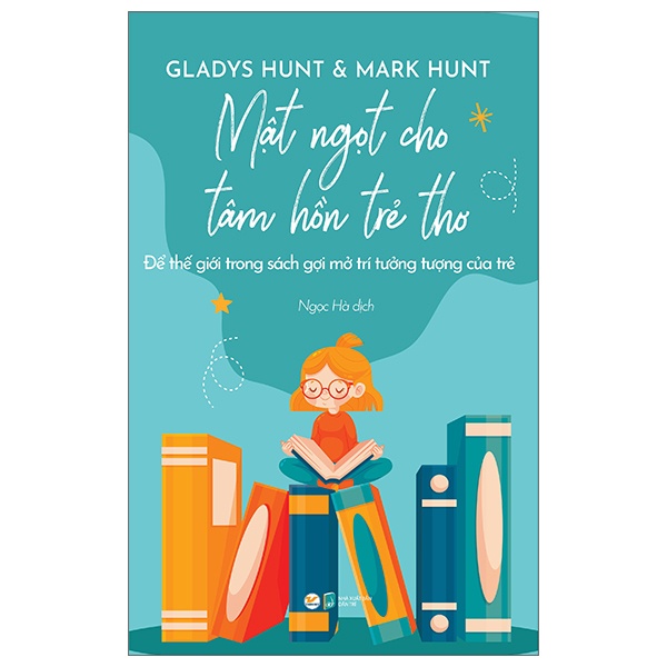 Mật Ngọt Cho Tâm Hồn Trẻ Thơ - Gladys Hunt, Mark Hunt