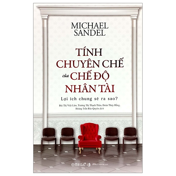 Tính Chuyên Chế Của Chế Độ Nhân Tài - Michael Sandel