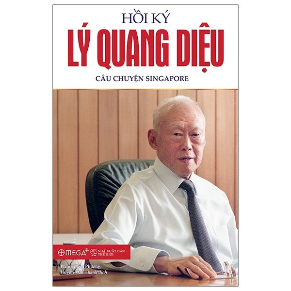 Hồi Ký Lý Quang Diệu - Tập 1: Câu Chuyện Singapore - Lý Quang Diệu