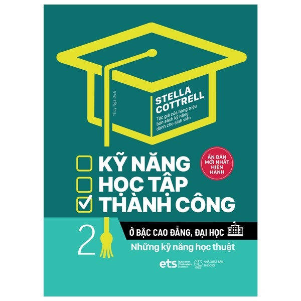 Kỹ Năng Học Tập Thành Công Ở Bậc Cao Đẳng, Đại Học - Tập 2: Những Kỹ Năng Học Thuật - Stella Cottrell