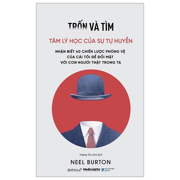 Trốn Và Tìm - Tâm Lý Học Về Sự Tự Huyễn - Neel Burton