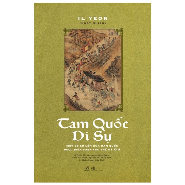 Tam Quốc Di Sự - Một Bộ Sử Lớn Của Hàn Quốc Được Biên Soạn Vào Thế Kỷ XIII - Il Yeon (Nhất Nhiên)