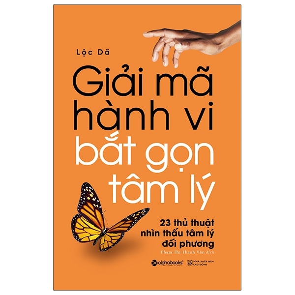 Giải Mã Hành Vi - Bắt Gọn Tâm Lý - Lộc Dã