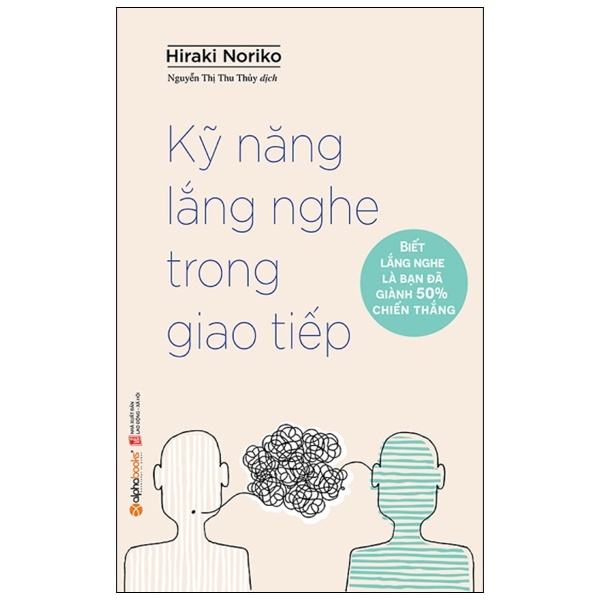 Kỹ Năng Lắng Nghe Trong Giao Tiếp - Hiraki Noriko