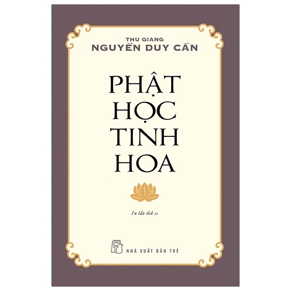 Phật Học Tinh Hoa - Thu Giang Nguyễn Duy Cần