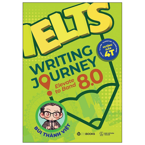 Ielts Writing Journey - Elevate To Band 8.0 - Bùi Thành Việt