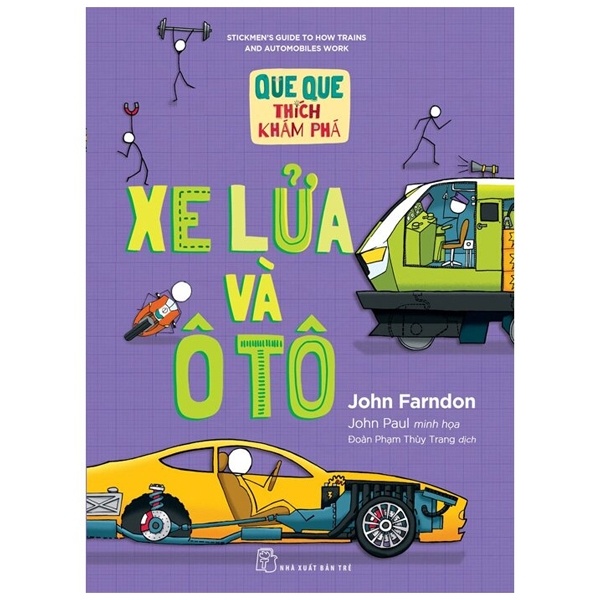 Que Que Thích Khám Phá - Xe Lửa Và Ôtô - John Farndon, John Paul