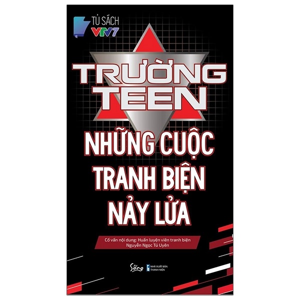 Trường Teen - Những Cuộc Tranh Biện Nảy Lửa - Tủ sách VTV7, Nguyễn Ngọc Tú Uyên