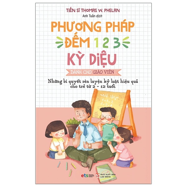 Phương Pháp Đếm 123 Kỳ Diệu Dành Cho Giáo Viên - Tiến sĩ Thomas W. Phelan