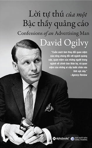 Lời Tự Thú Của Một Bậc Thầy Quảng Cáo - David Ogilvy