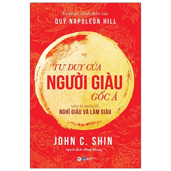 Tư Duy Của Người Giàu Gốc Á - Một Ấn Phẩm Về Nghĩ Giàu Và Làm Giàu - John C. Shin