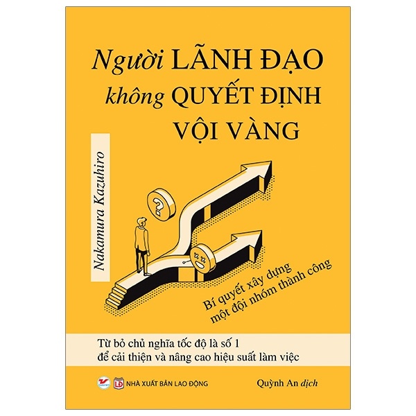 Người Lãnh Đạo Không Quyết Định Vội Vàng - Nakamura Kazuhiro