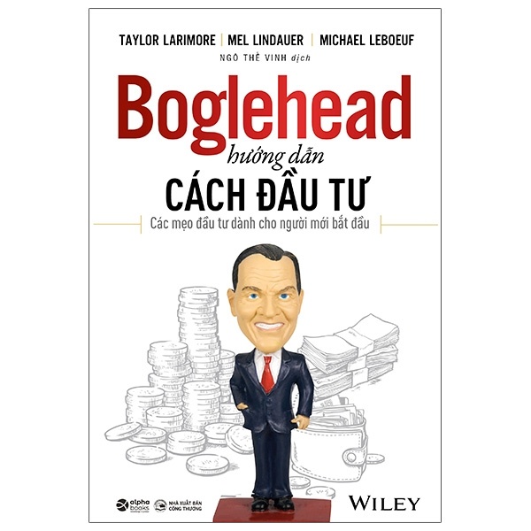 Boglehead Hướng Dẫn Cách Đầu Tư - Các Mẹo Đầu Tư Dành Cho Người Mới Bắt Đầu - Taylor Larimore, Mel Lindauer, Michael Leboeuf