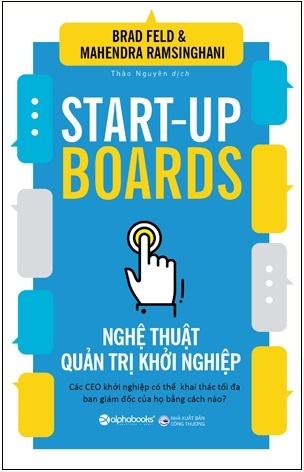 Nghệ Thuật Quản Trị Khởi Nghiệp - Brad Feld, Mahendra Ramsinghani