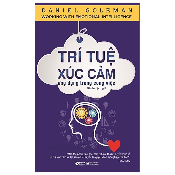 Trí Tuệ Xúc Cảm Ứng Dụng Trong Công Việc - Daniel Goleman