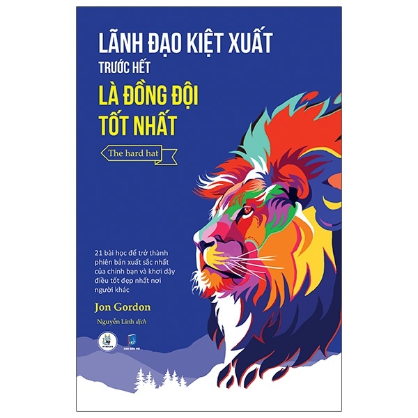 Lãnh Đạo Kiệt Xuất Trước Hết Là Đồng Đội Tốt Nhất - Jon Gordon