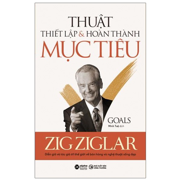 Thuật Thiết Lập Và Hoàn Thành Mục Tiêu - Zig Ziglar