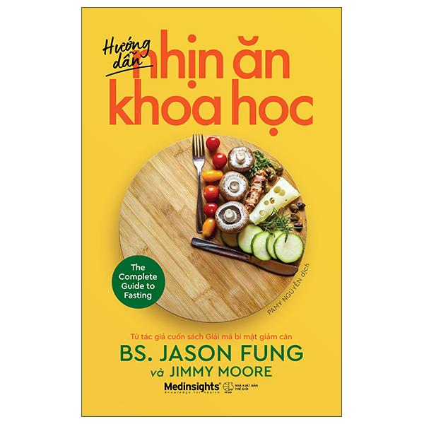 Hướng Dẫn Nhịn Ăn Khoa Học - BS Jason Fung, Jimmy Moore