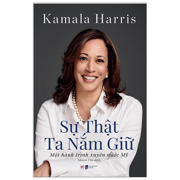 Sự Thật Ta Nắm Giữ - Một Hành Trình Xuyên Nước Mỹ - Kamala Harris