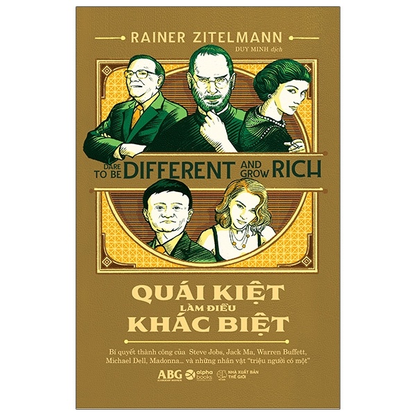 Quái Kiệt Làm Điều Khác Biệt - Rainer Zitelmann