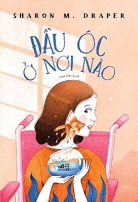 Đầu Óc Ở Nơi Nào - Sharon M. Draper