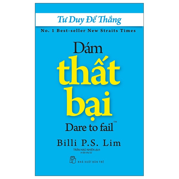 Tư Duy Để Thắng - Dám Thất Bại - Billi P. S. Lim