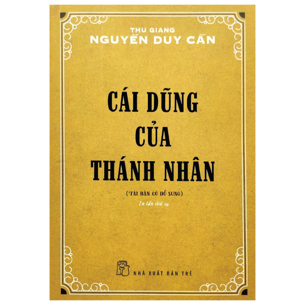 Cái Dũng Của Thánh Nhân - Thu Giang Nguyễn Duy Cần