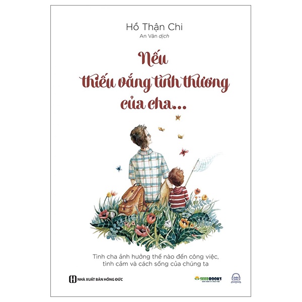 Nếu Thiếu Vắng Tình Thương Của Cha... - Hồ Thận Chi