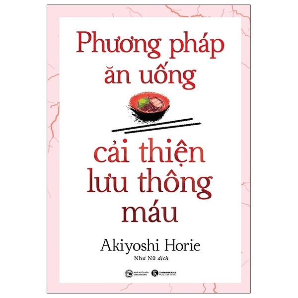 Phương Pháp Ăn Uống Cải Thiện Lưu Thông Máu - Akiyoshi Horie