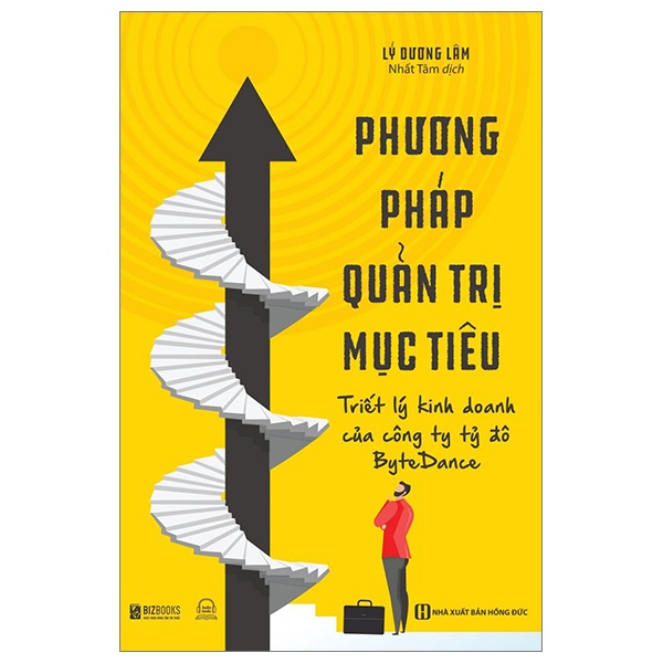 Phương Pháp Quản Trị Mục Tiêu - Triết Lý Kinh Doanh Của Công Ty Tỷ Đô Bytedance - Lý Dương Lâm