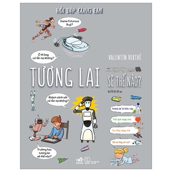 Hỏi Đáp Cùng Em! - Tương Lai Sẽ Thế Nào? (Bìa Cứng) - Valentin Verthé