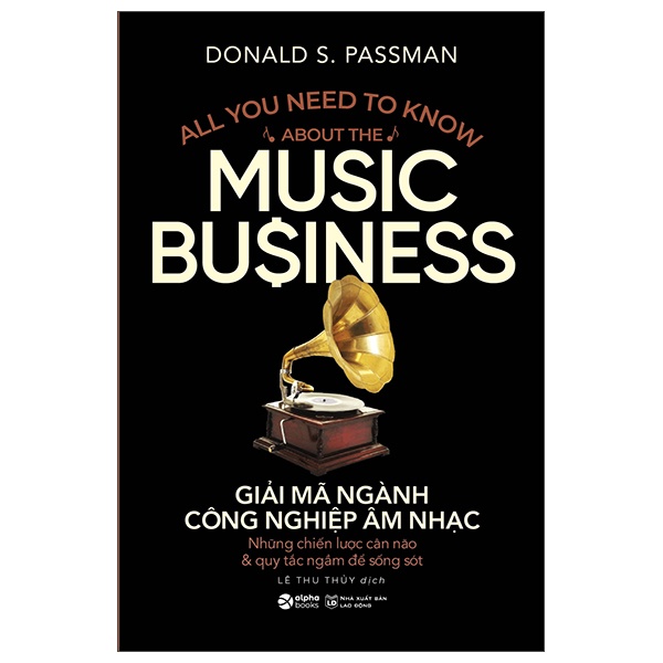 Giải Mã Ngành Công Nghiệp Âm Nhạc - Donald S. Passman