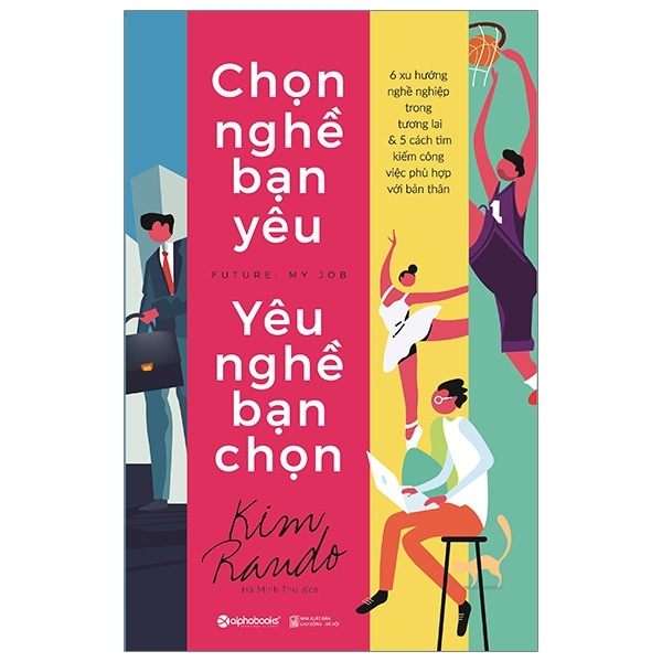 Chọn Nghề Bạn Yêu – Yêu Nghề Bạn Chọn - Kim Rando