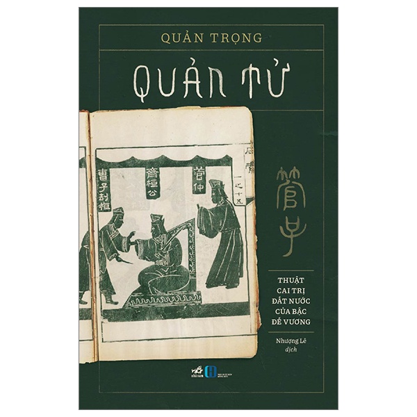 Quản Tử - Thuật Cai Trị Đất Nước Của Bậc Quân Vương - Quản Trọng