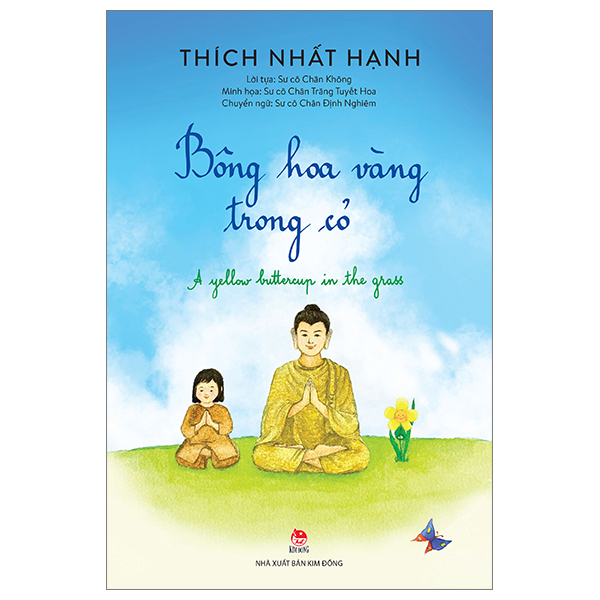 Bông Hoa Vàng Trong Cỏ - Thích Nhất Hạnh, Sư Cô Chân Không, Sư Cô Chân Trăng Tuyết Hoa