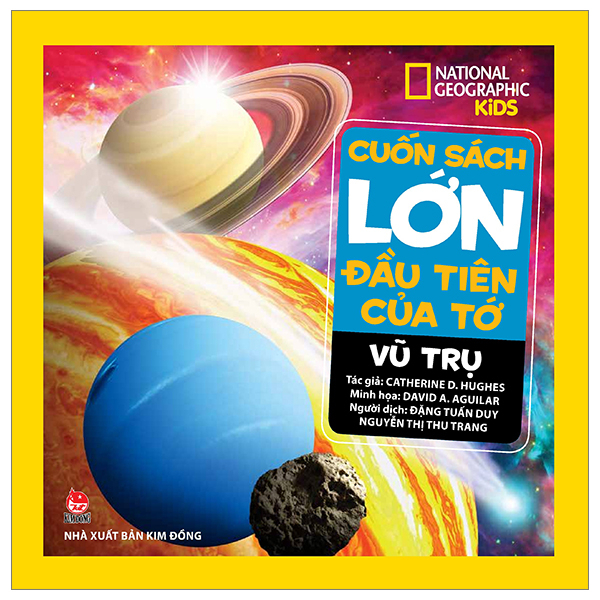 Cuốn Sách Lớn Đầu Tiên Của Tớ - Vũ Trụ (Bìa Cứng) - Catherine D. Hughes, National Geographic Kids