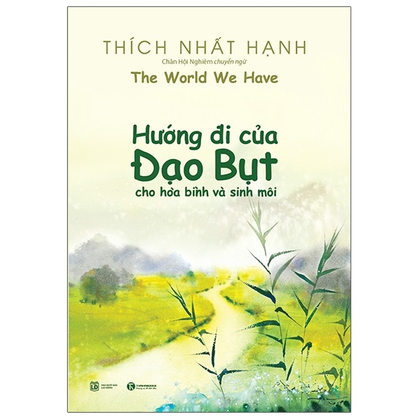 Hướng Đi Của Đạo Bụt Cho Hòa Bình Và Sinh Môi (Bìa Cứng) - Thích Nhất Hạnh