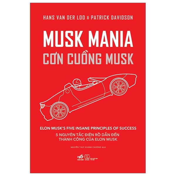 Musk Mania - Cơn Cuồng Musk - Hans Van Der Loo, Patrick Davidson