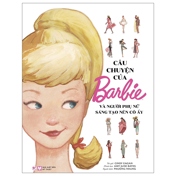 Câu Chuyện Của Barbie Và Người Phụ Nữ Sáng Tạo Nên Cô Ấy - Cindy Eagan