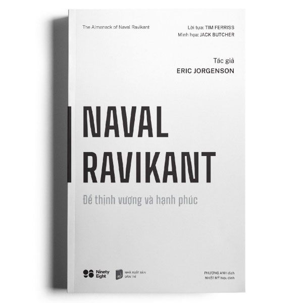 Naval Ravikant - Để Thịnh Vượng Và Hạnh Phúc (Bìa Cứng) - Eric Jorgenson