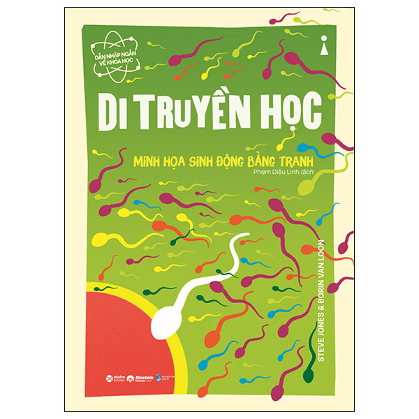 Dẫn Nhập Ngắn Về Khoa Học - Di Truyền Học - Minh Họa Sinh Động Bằng Tranh - Steve Jones, Borin Van Loon